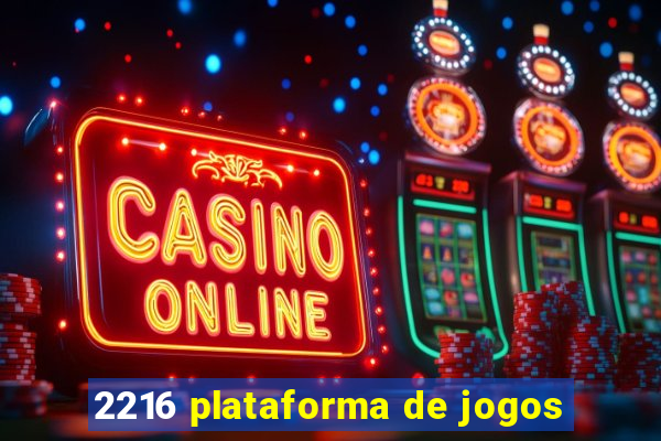 2216 plataforma de jogos